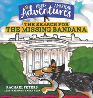 Abbi's American Adventures: The Search for the Missing Bandana 1632961660 Book Cover