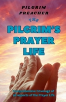 The Pilgrim's Prayer Life B0CP6ZR8BS Book Cover
