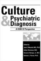 Culture and Psychiatric Diagnosis: A DSM-IV Perspective 0880485531 Book Cover
