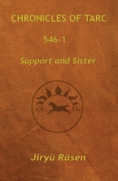 Chronicles of Tarc 546-1 : Support and Sister 1949359220 Book Cover