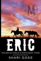 Eric Em: Book 3 - The Men of Circle M Ranch Series 1777714265 Book Cover