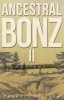 Ancestral Bonz II: Montana 1946977012 Book Cover