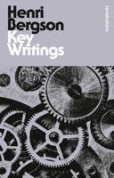 Henri Bergson: Key Writings 1472528018 Book Cover