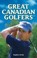 Great Canadian Golfers 1897277113 Book Cover