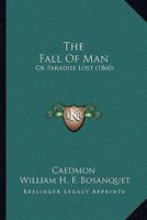 The Fall Of Man: Or Paradise Lost 1165660652 Book Cover