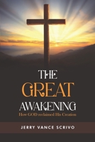 The Great Awakening: How GOD reclaimed His Creation 1805584243 Book Cover