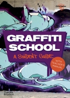 Graffiti School: A Student Guide and Teacher Manual 0500290970 Book Cover