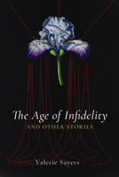 Age of Infidelity and Other Stories 1639820485 Book Cover