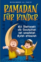Ramadan für Kinder: Mit Abenteuern und Geschichten den gesegneten Monat entdecken (German Edition) B0GLFGG4R4 Book Cover