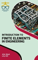 Introduction to Finite Elements in Engineering 9390013755 Book Cover