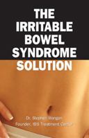 The Irritable Bowel Syndrome Solution: How It's Cured at the IBS Treatment Center 0976853787 Book Cover
