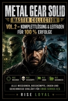 Metal Gear Solid: Master Collection Vol. 2 – Komplettlösung & Leitfaden für100 % Erfolge: Alle Missionen, Bosskämpfe, Enden und Geheimnisse erklärt für Xbox Series X|S (German Edition) B0HGZ5LBKF Book Cover
