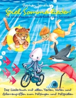 Spiel Sommerlieder! Die schönsten neuen Kinderlieder zum Sommer: Das Liederbuch mit allen Texten, Noten und Gitarrengriffen zum Mitsingen und Mitspielen B08BWGQ5YD Book Cover