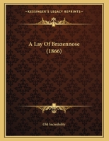 A Lay Of Brazennose 1149677716 Book Cover