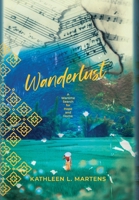 Wanderlust: A Wartime Search for Hope and Home 1955872007 Book Cover