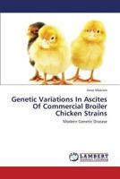 Genetic Variations In Ascites Of Commercial Broiler Chicken Strains: Modern Genetic Disease 3659430129 Book Cover