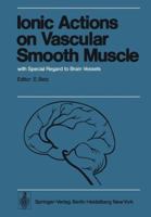 Ionic Actions on Vascular Smooth Muscle: With Special Regard to Brain Vessels 3540078363 Book Cover