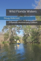 Wild Florida Waters: Fifteenth Anniversary Edition B0GTZB6BP5 Book Cover