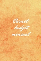 Carnet budget mensuel: Carnet budget mensuel, Livre De Compte, Livre de compte Priv�s, Carnet budget, Livre de compte mensuel, Comptes de livre de caisse, livre de compte micro entreprise B084DFYQDT Book Cover