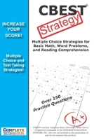 CBEST Strategy: Winning Multiple Choice Strategy for the CBEST Exam 1927358922 Book Cover