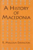 A History of Macedonia (Hellenistic Culture and Society) 0520063198 Book Cover