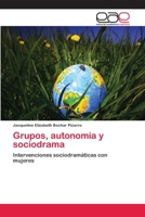 Grupos, autonomía y sociodrama 3659036064 Book Cover