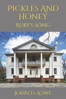 Pickles And Honey: Ruby's Song 0991481844 Book Cover