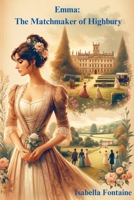 Emma: The Matchmaker of Highbury (Romance) B0CSN868NT Book Cover