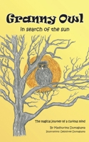 Granny Owl - in search of the sun: The magical journey of a curious mind B09P3KK2ZN Book Cover