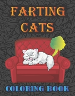 Farting Cats Coloring Book: Silly but Funny Cats Farting Coloring Book for All Ages People B08RBPWNSK Book Cover