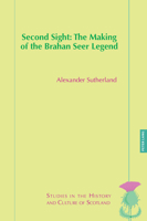 Second Sight: the Making of the Brahan Seer Legend 1803749393 Book Cover