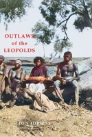 Outlaws of the Leopolds 192247374X Book Cover