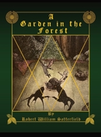 A Garden in the Forest 0578709325 Book Cover