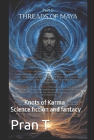 Threads Of MAYA: Knots of Karma B0GGSJK4M8 Book Cover