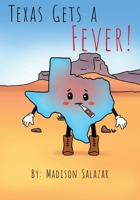 Texas Gets a Fever! B0CSK7SKGV Book Cover