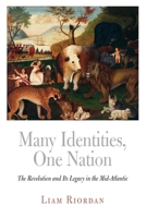 Many Identities, One Nation: The Revolution and Its Legacy in the Mid-Atlantic 0812220501 Book Cover