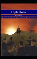 High Horse: A Harrowing Story of the Western Theater in the Bloodiest Conflict in American History B094T5SFL3 Book Cover