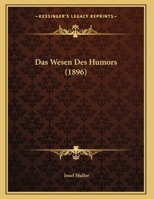 Das Wesen Des Humors (1896) 116230040X Book Cover