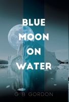 Blue Moon on Water 1525544470 Book Cover