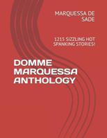 Domme Marquessa Anthology: 1215 Sizzling Hot Spanking Stories! 1077680511 Book Cover