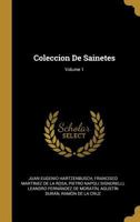 Coleccion De Sainetes; Volume 1 1021635901 Book Cover