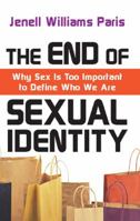 The End of Sexual Identity: Why Sex Is Too Important to Define Who We Are (Large Print 16pt) 0830838368 Book Cover