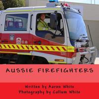 Aussie Firefighters 1523880244 Book Cover