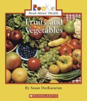 Fruits And Vegetables (Rookie Read-About Health) 0516236733 Book Cover