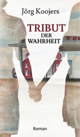 Tribut der Wahrheit 3347137485 Book Cover