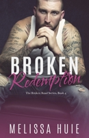 Broken Redemption: Book 4 in The Broken Road Series 0998051136 Book Cover