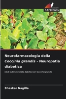 Neurofarmacologia della Coccinia grandis - Neuropatia diabetica (Italian Edition) 620982918X Book Cover