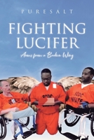 Fighting Lucifer: Arms from a Broken Wing B0GZX2T4WH Book Cover