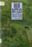 Irish Battles: A Military History of Ireland 0760704678 Book Cover