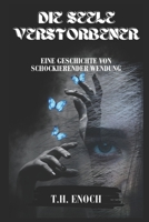 DIE SEELE VERSTORBENER: EINE GESCHICHTE VON SCHOCKIERENDER WENDUNG B0CFZJK71S Book Cover